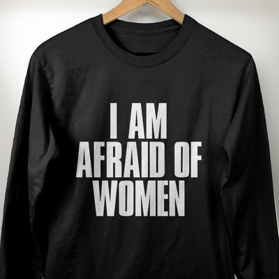 I Am Afraid Of Women Men's Apparel