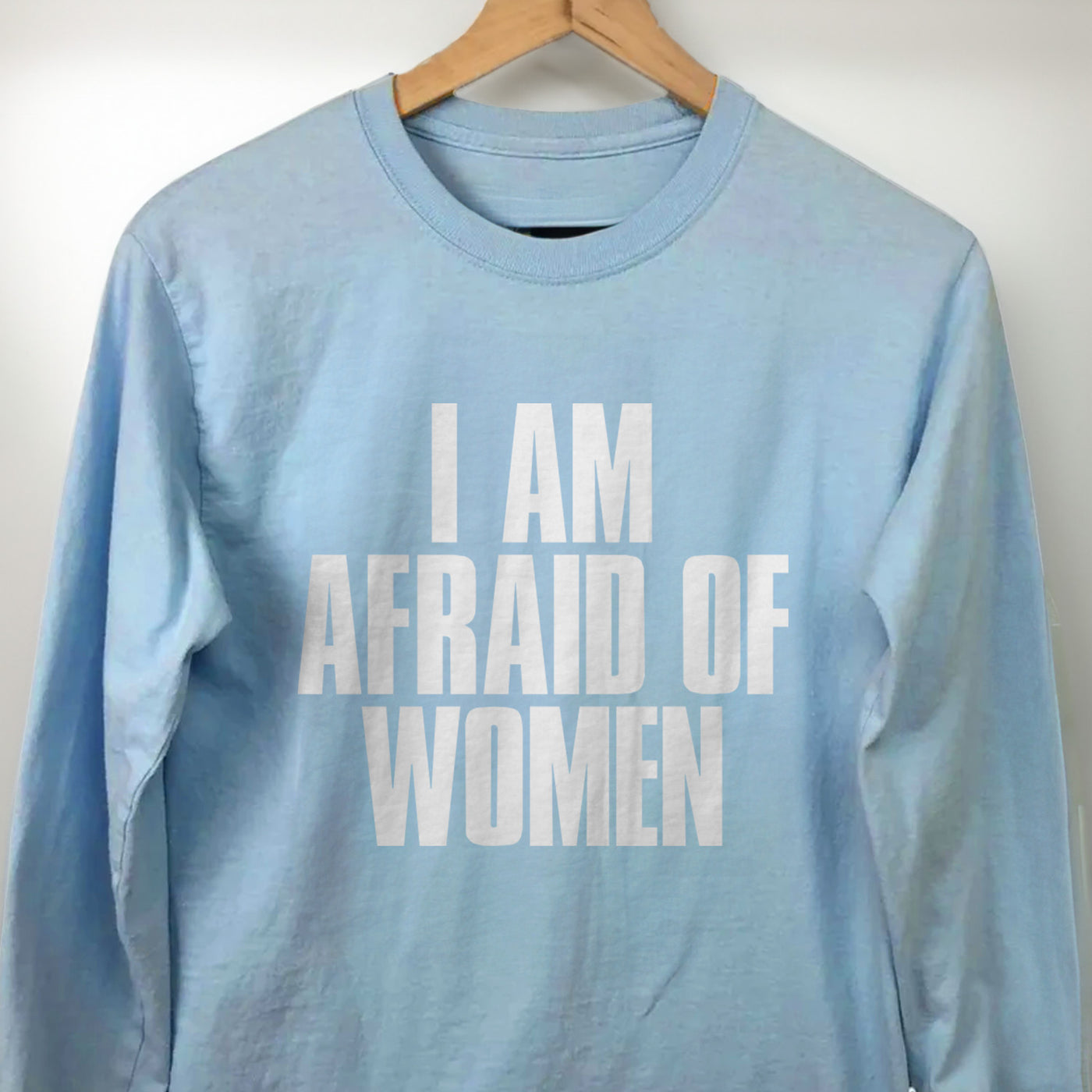 I Am Afraid Of Women Men's Apparel