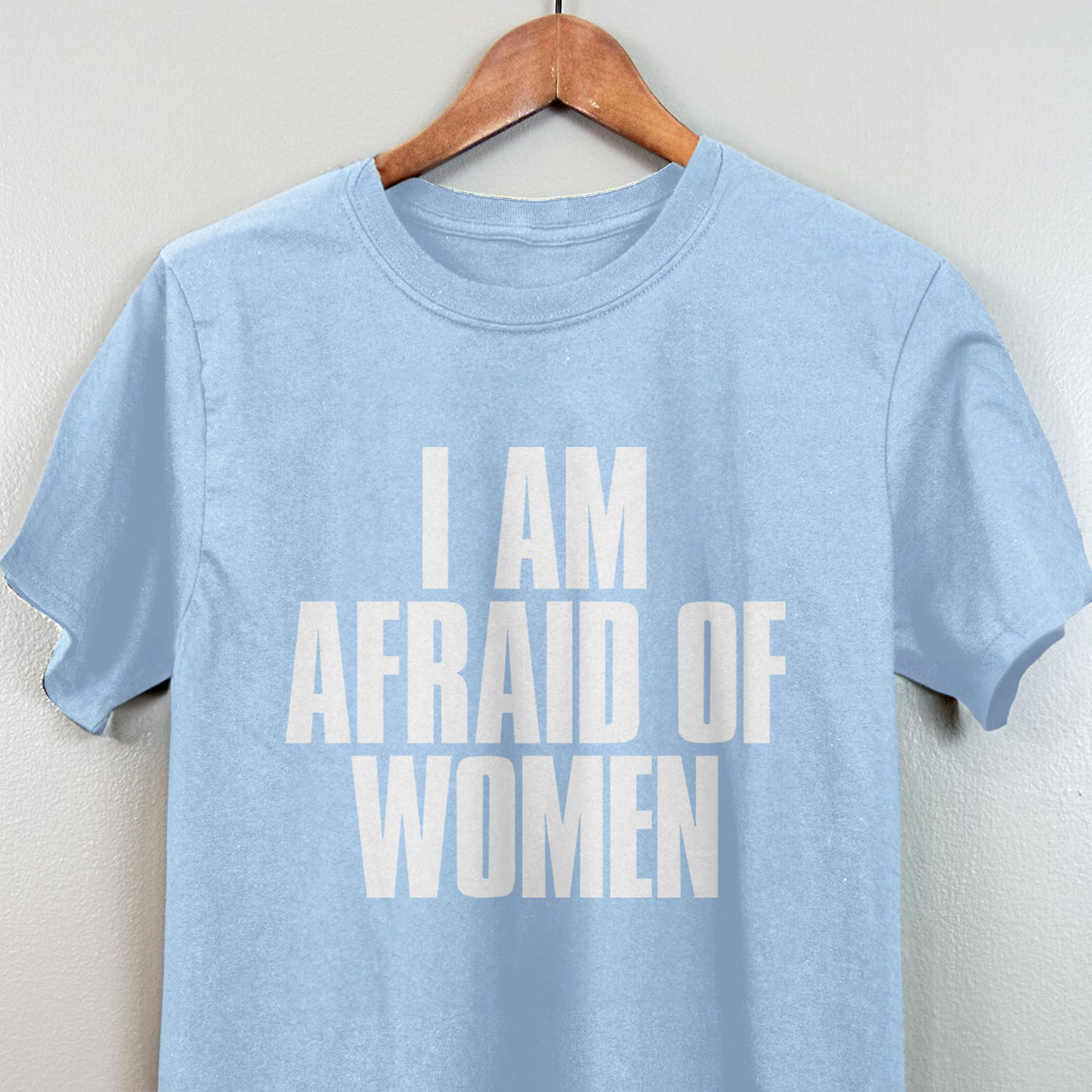 I Am Afraid Of Women Men's Apparel