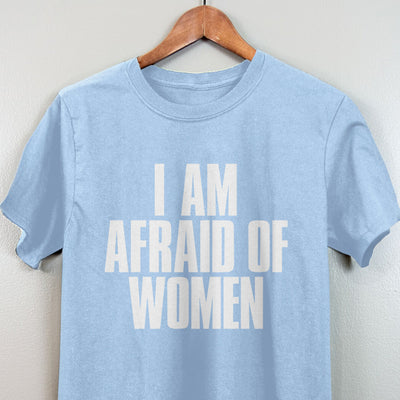 I Am Afraid Of Women Men's Apparel