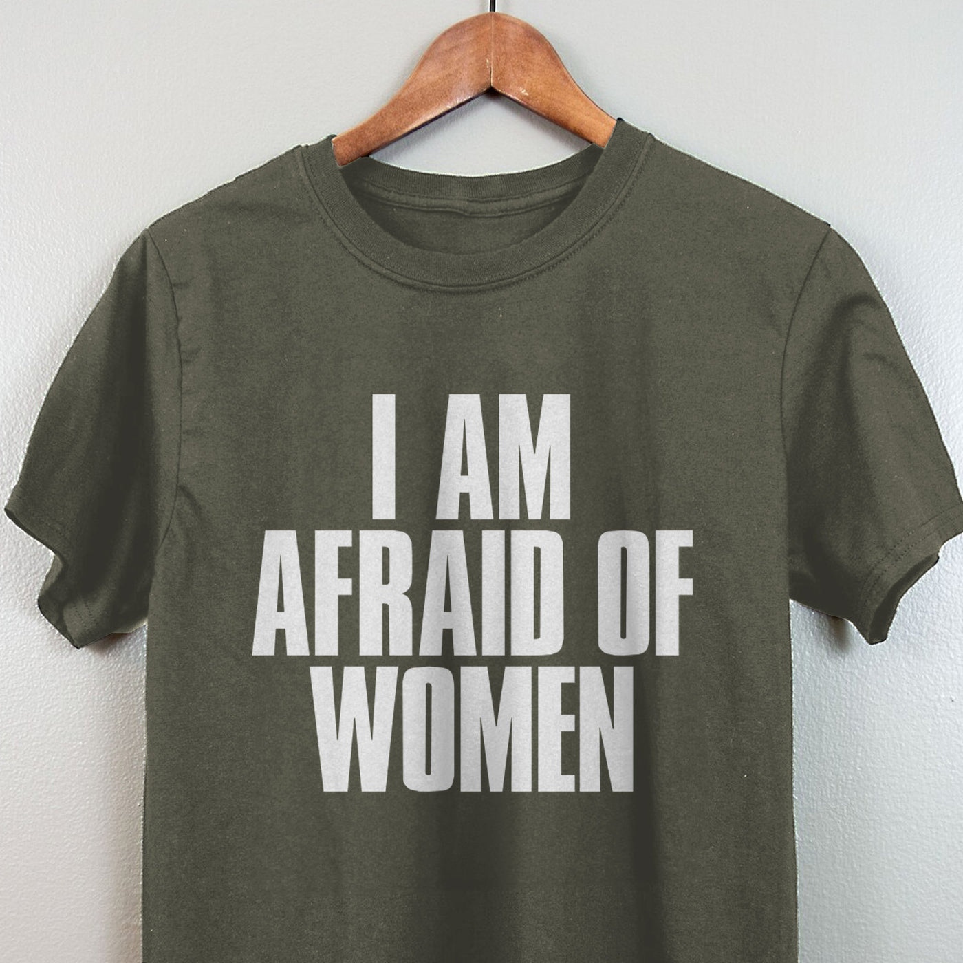 I Am Afraid Of Women Men's Apparel